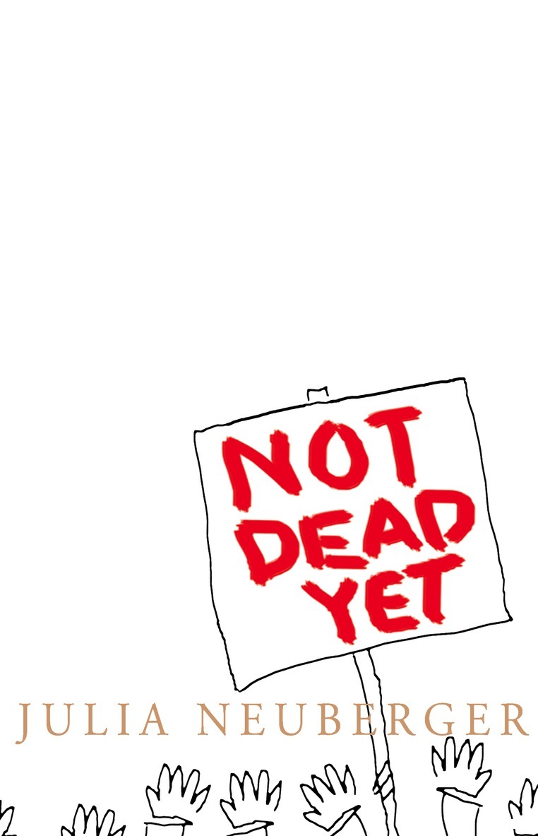 Julia Neuberger - Not Dead Yet, E-bok