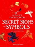 Element Encyclopedia of Secret Signs and Symbols: The Ultimate A-Z Guide from Alchemy to the Zodiac