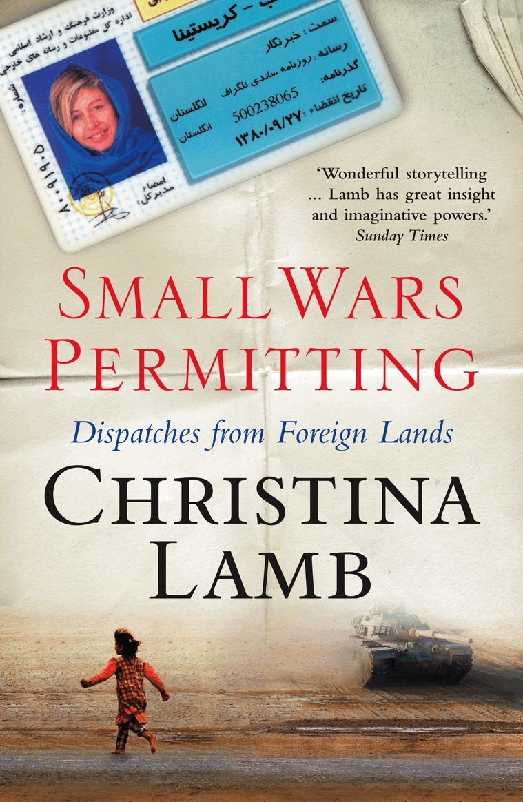 Christina Lamb - Small Wars Permitting, E-bok