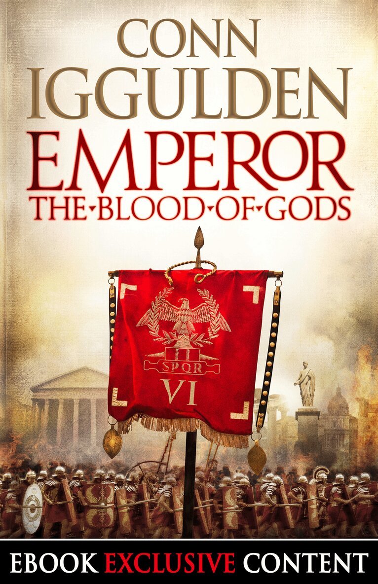 Conn Iggulden - Emperor: The Blood of Gods (Special Edition), E-bok