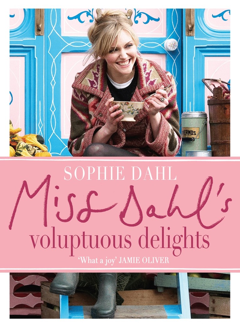 Sophie Dahl - Miss Dahl’s Voluptuous Delights, E-bok