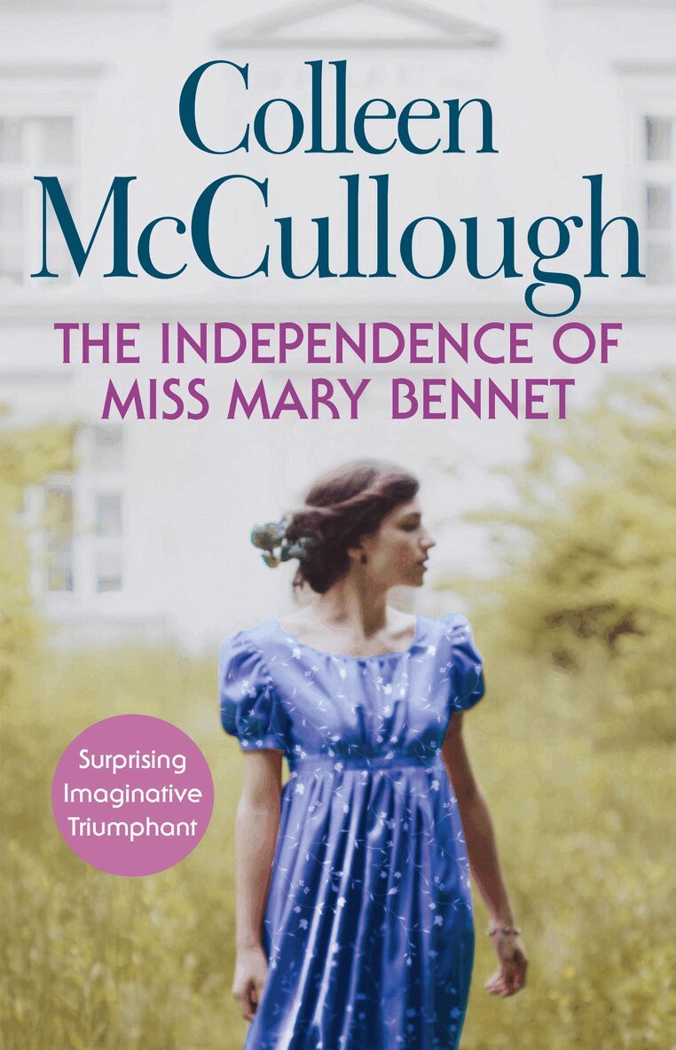 Colleen McCullough - Independence of Miss Mary Bennet, E-bok