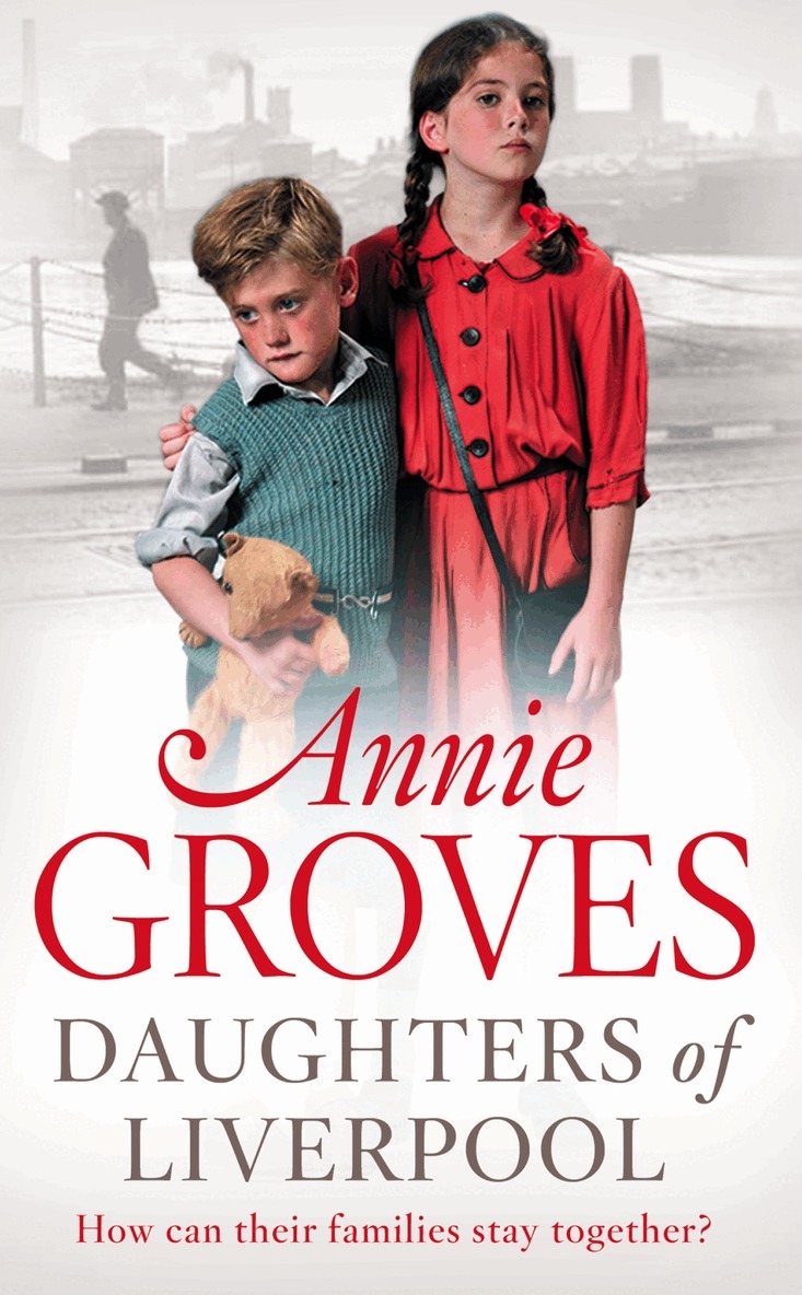 Annie Groves - Daughters of Liverpool, E-bok