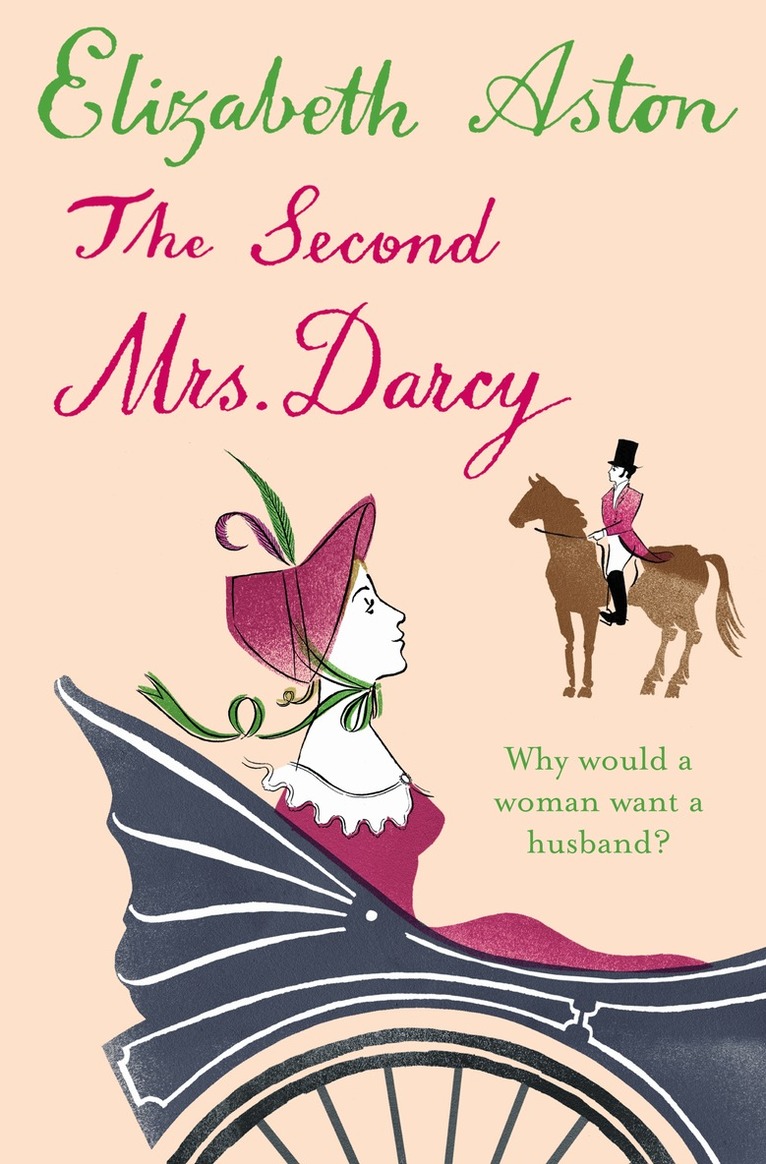 Elizabeth Aston - Second Mrs Darcy, E-bok