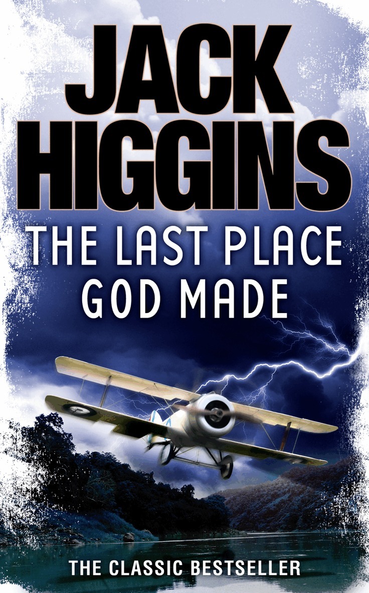 Jack Higgins - Last Place God Made, E-bok