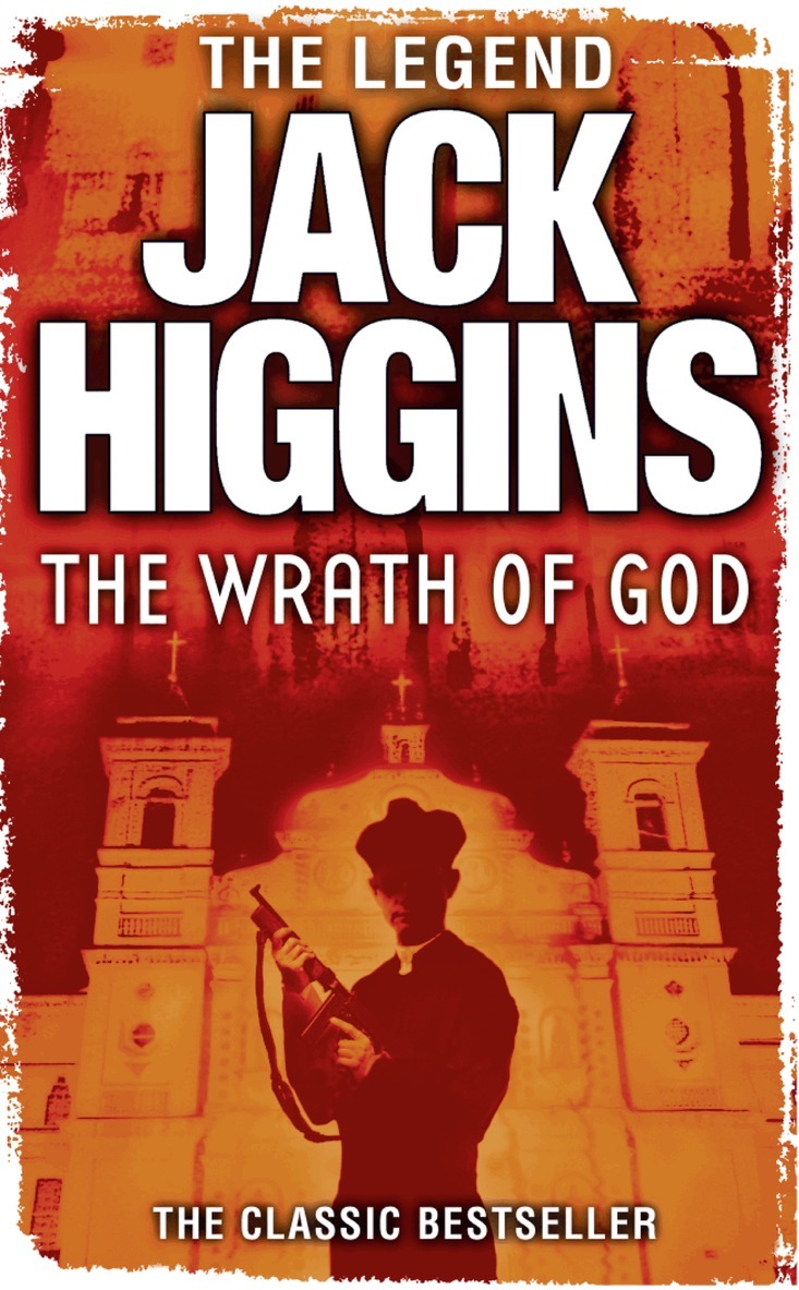 Jack Higgins - Wrath of God, E-bok