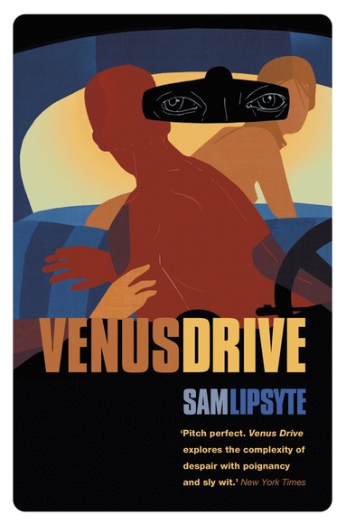 Sam Lipsyte - Venus Drive, Häftad