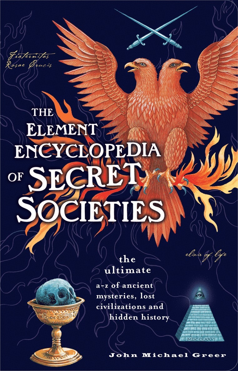 John Michael Greer - Element Encyclopedia of Secret Societies, Häftad