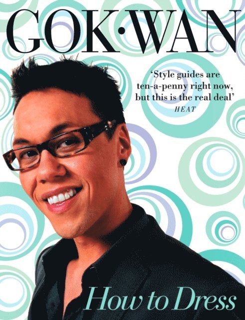 Gok Wan - How to Dress, E-bok