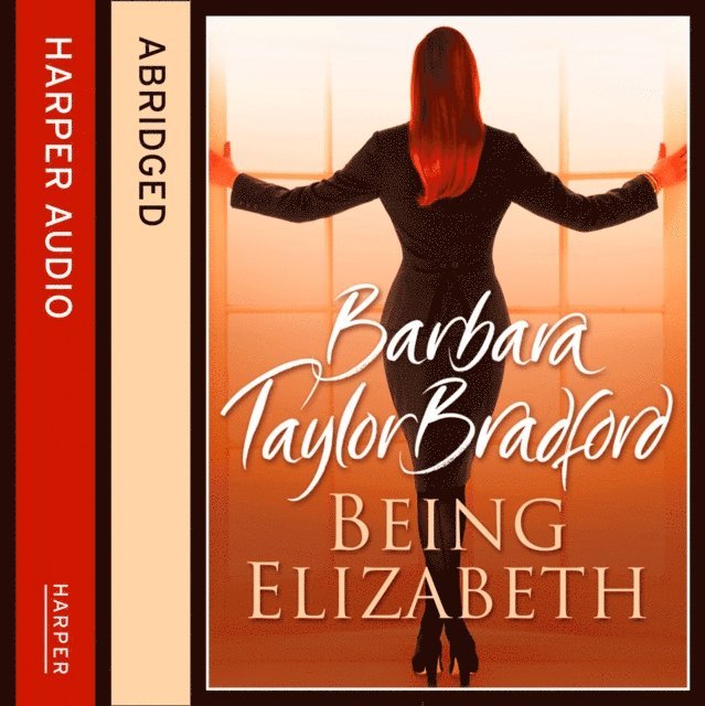 Barbara Taylor Bradford - Being Elizabeth, Ljudbok