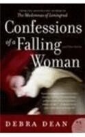 Debra Dean - Confessions of a Falling Woman, Häftad