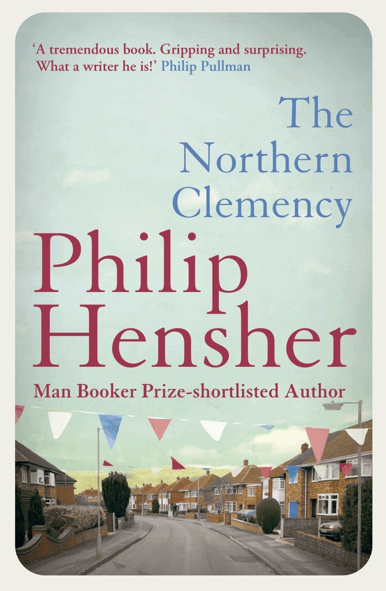 Philip Hensher - Northern Clemency, E-bok