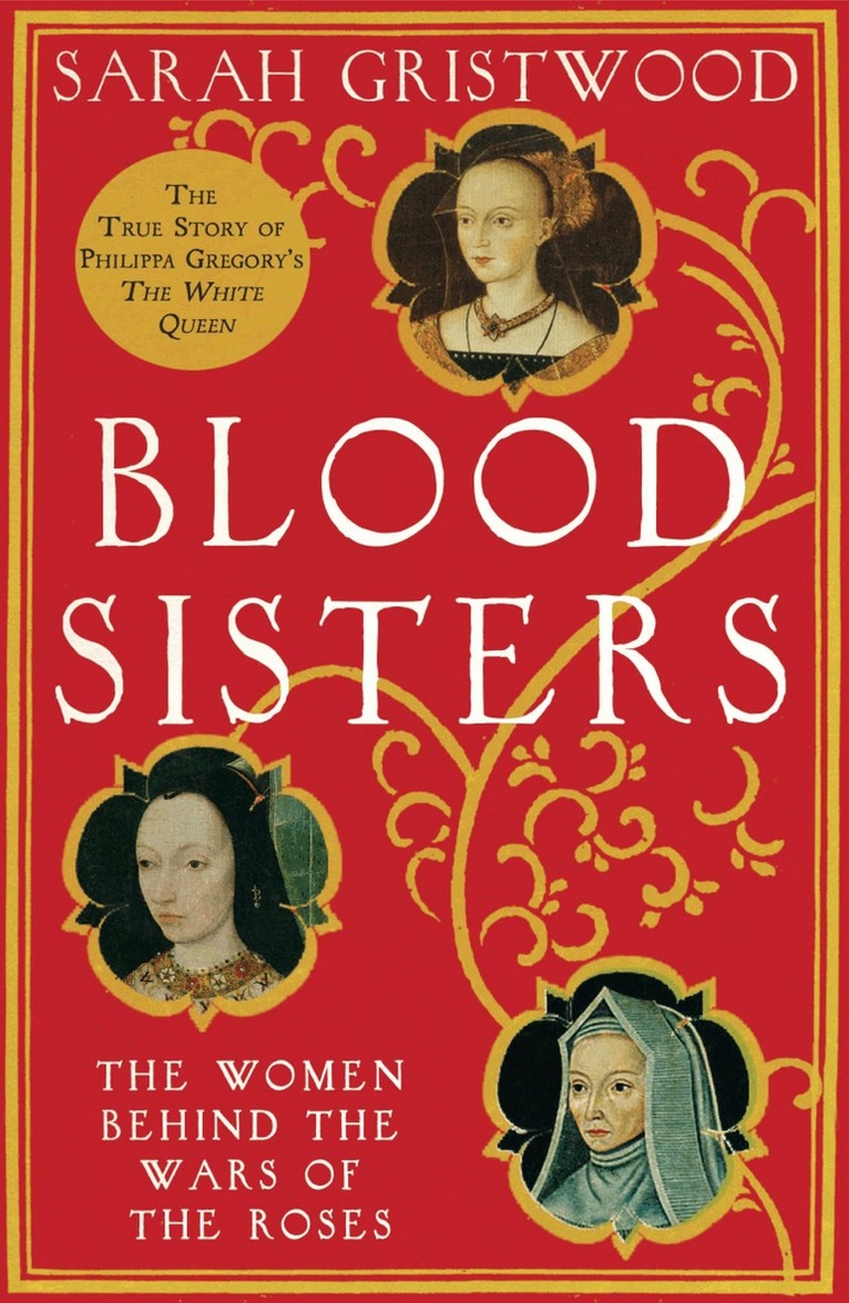 Sarah Gristwood - Blood Sisters, E-bok