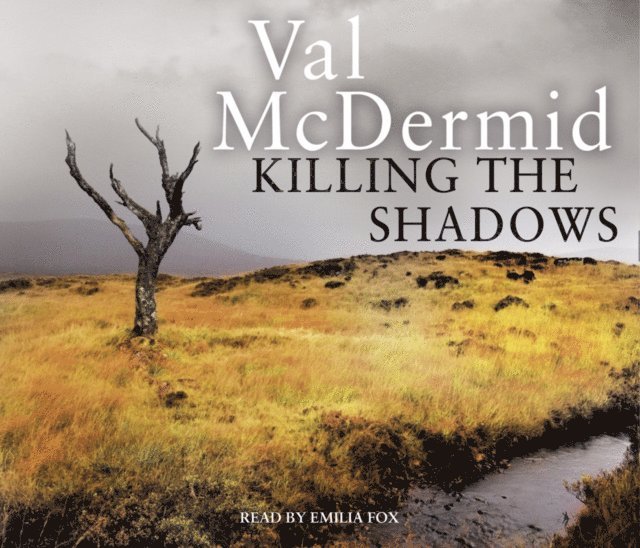 Val McDermid - Killing the Shadows, Ljudbok