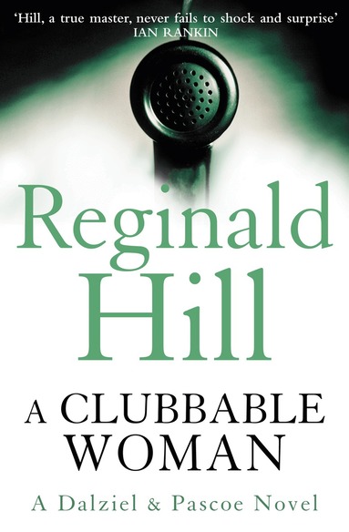 Reginald Hill - Clubbable Woman, Häftad