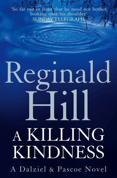 Reginald Hill - Killing Kindness, Häftad