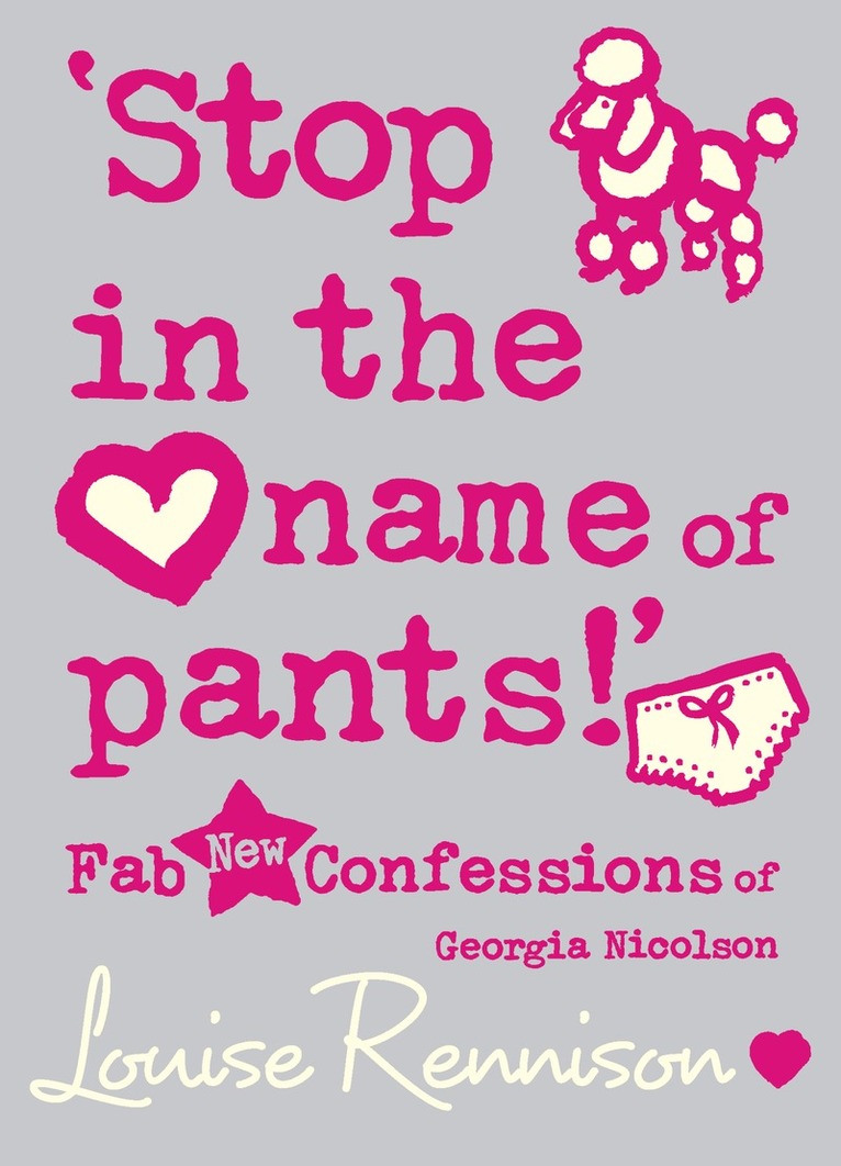 Louise Rennison - ‘Stop in the name of pants!’, E-bok