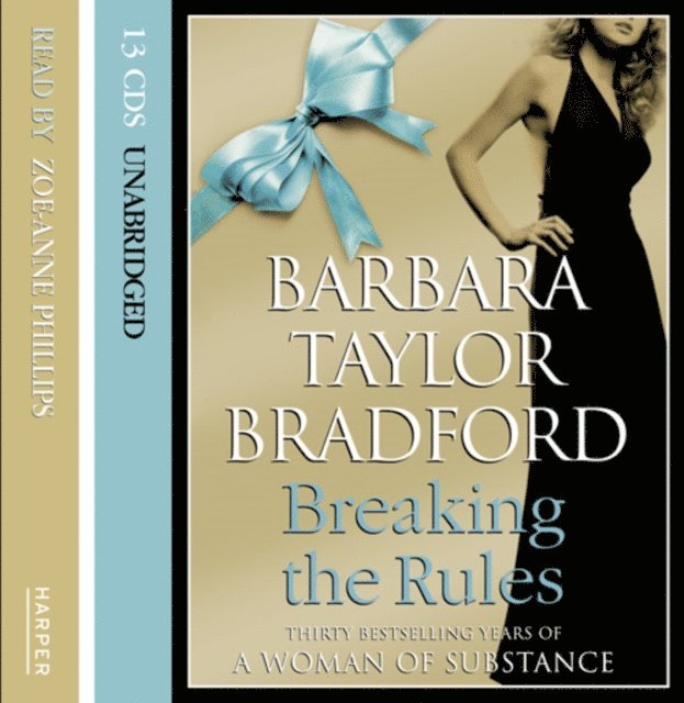 Barbara Taylor Bradford - Breaking The Rules, Ljudbok