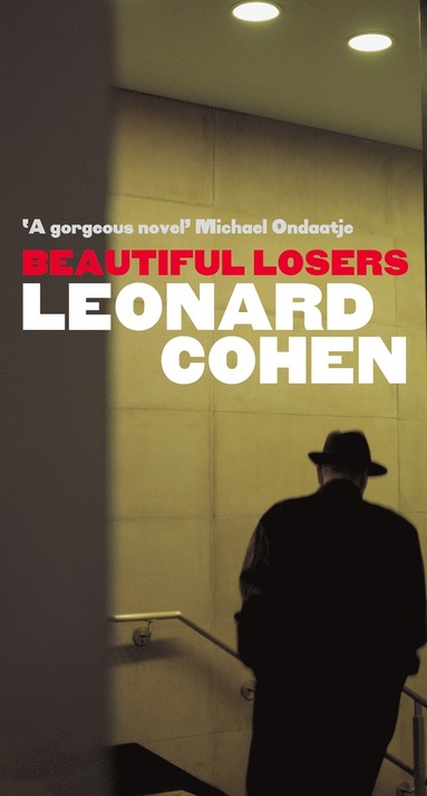 Beautiful Losers by Leonard Cohen