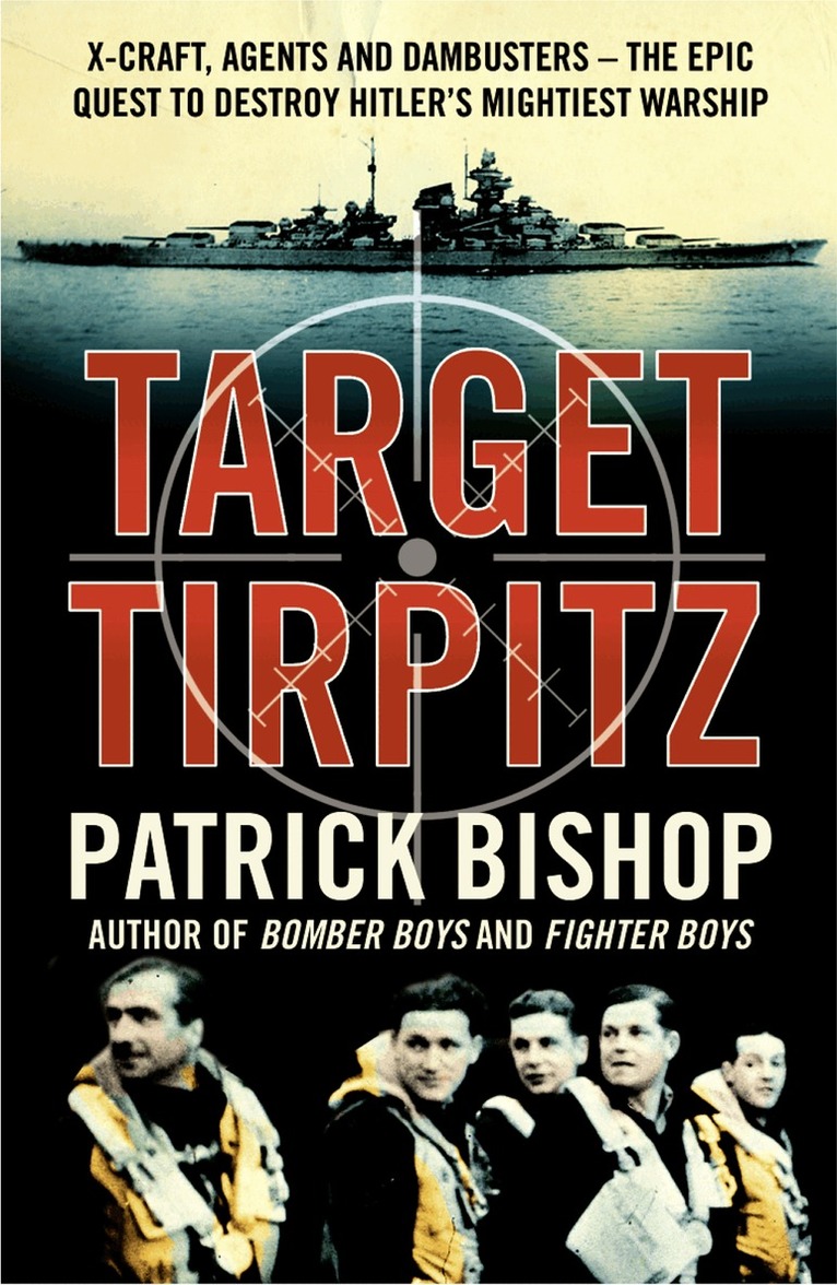 Patrick Bishop - Target Tirpitz, E-bok
