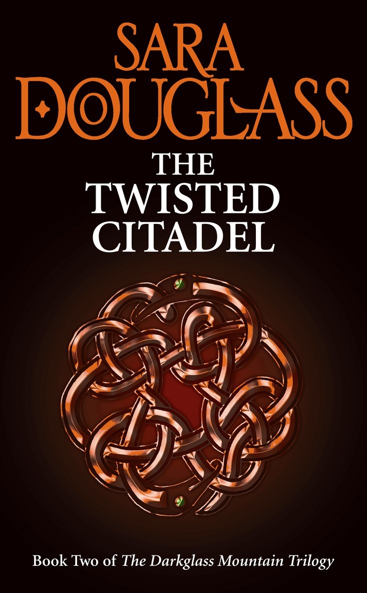 Sara Douglass - Twisted Citadel, E-bok