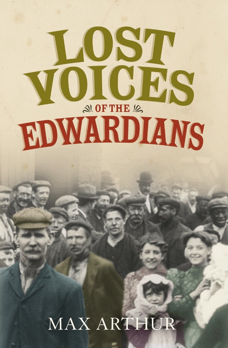 Max Arthur - Lost Voices of the Edwardians, E-bok
