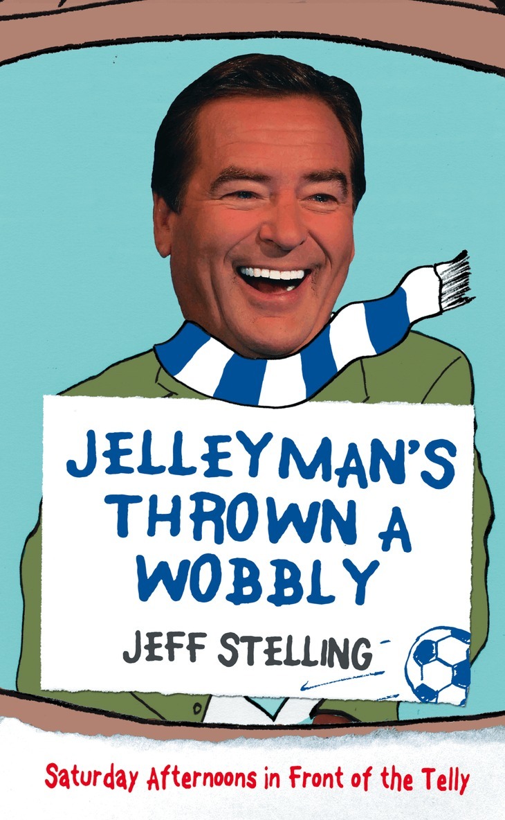 Jeff Stelling - Jelleyman’s Thrown a Wobbly, E-bok. Tillgänglighet: Lägg i varukorg