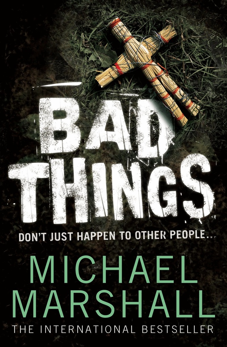 Michael Marshall - Bad Things, E-bok