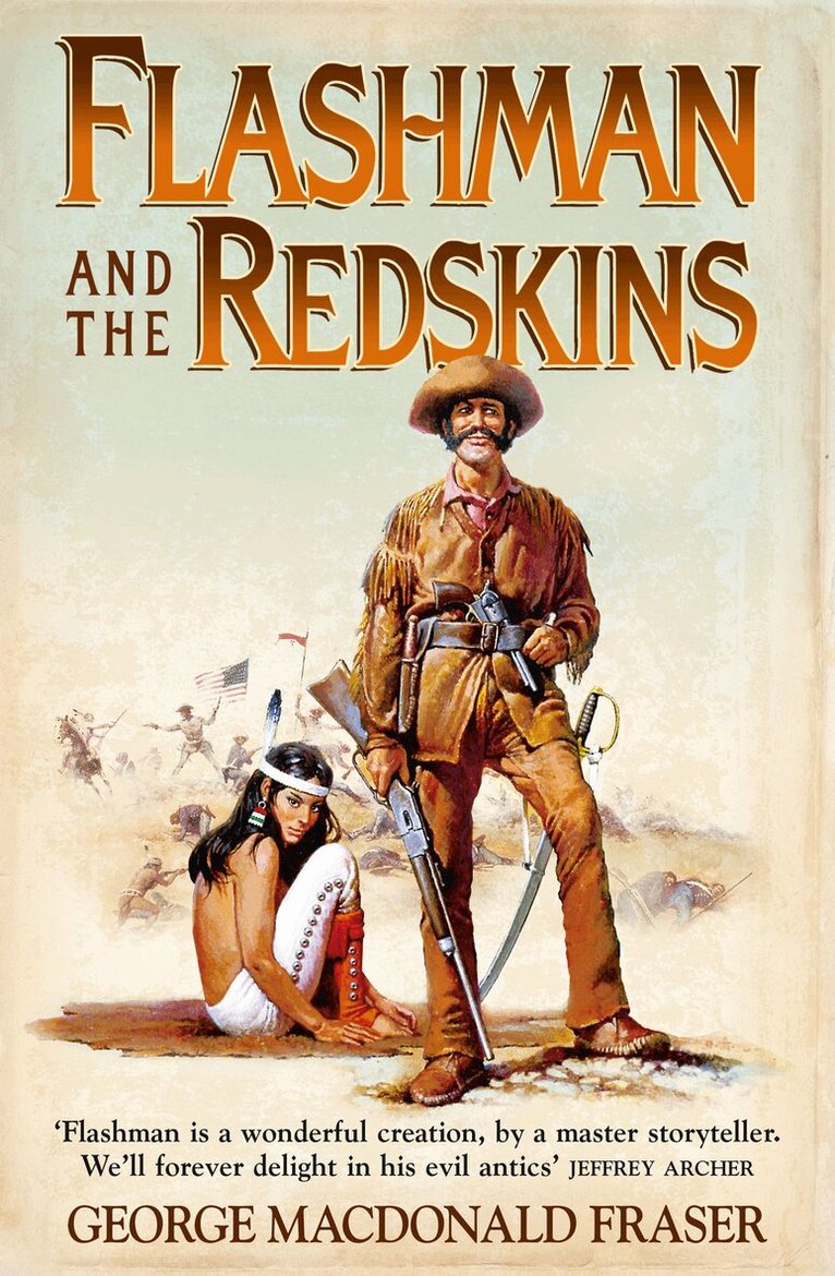 George MacDonald Fraser - Flashman and the Redskins, E-bok