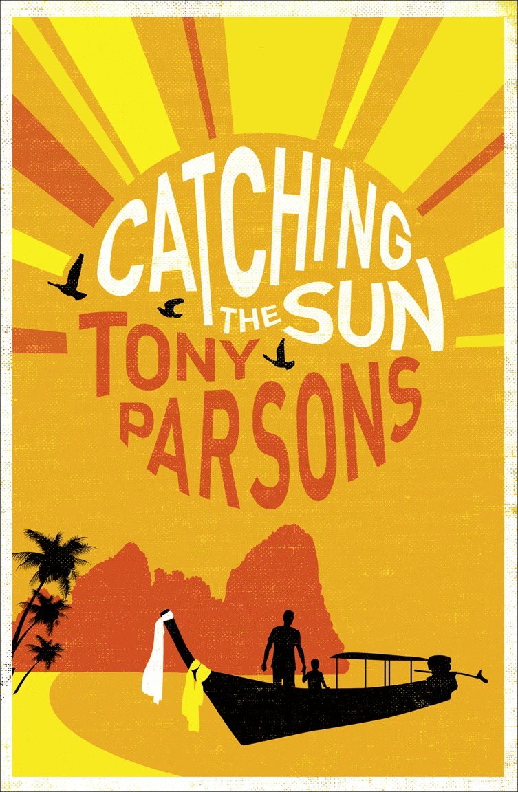 Tony Parsons - Catching the Sun, E-bok