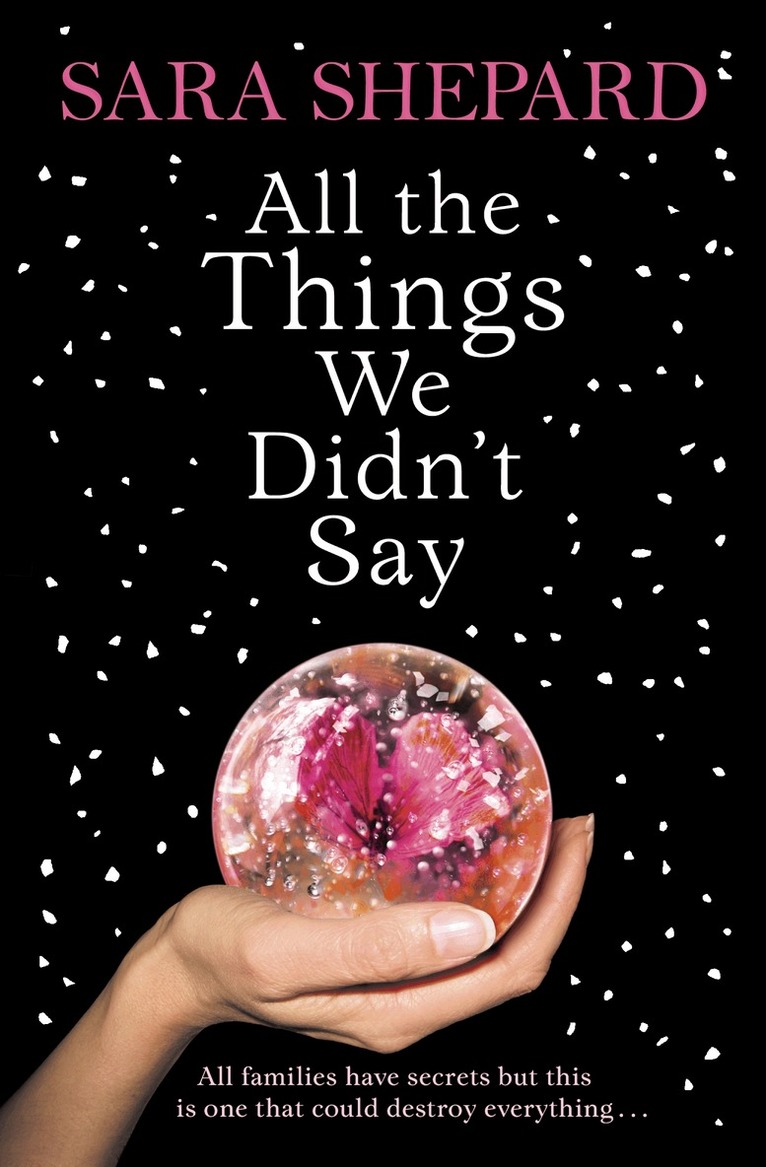 Sara Shepard - All The Things We Didn’t Say, E-bok