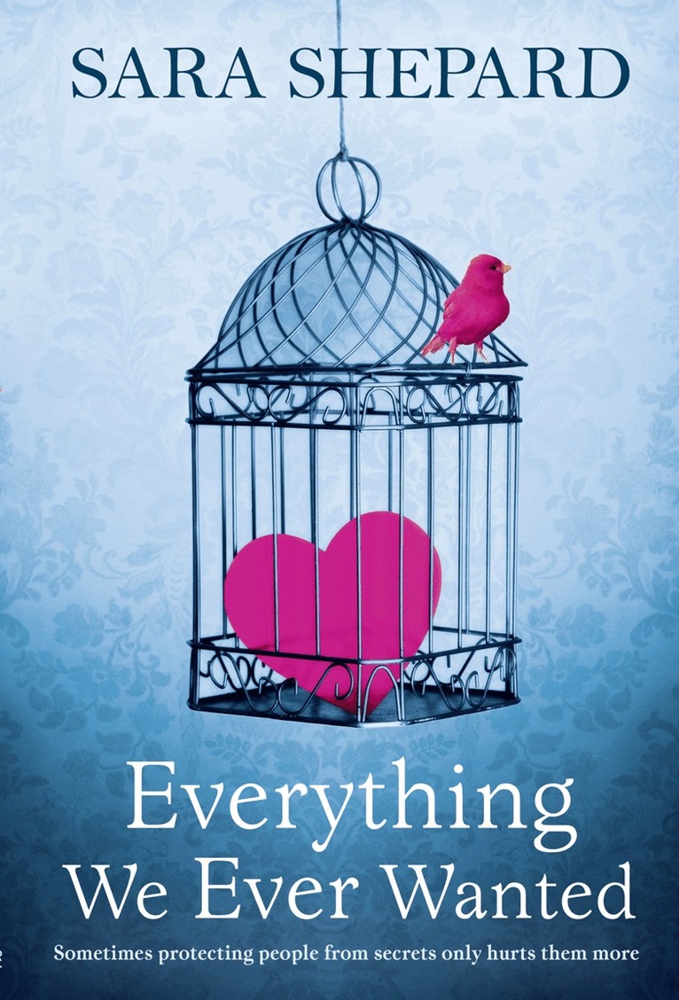 Sara Shepard - Everything We Ever Wanted, E-bok