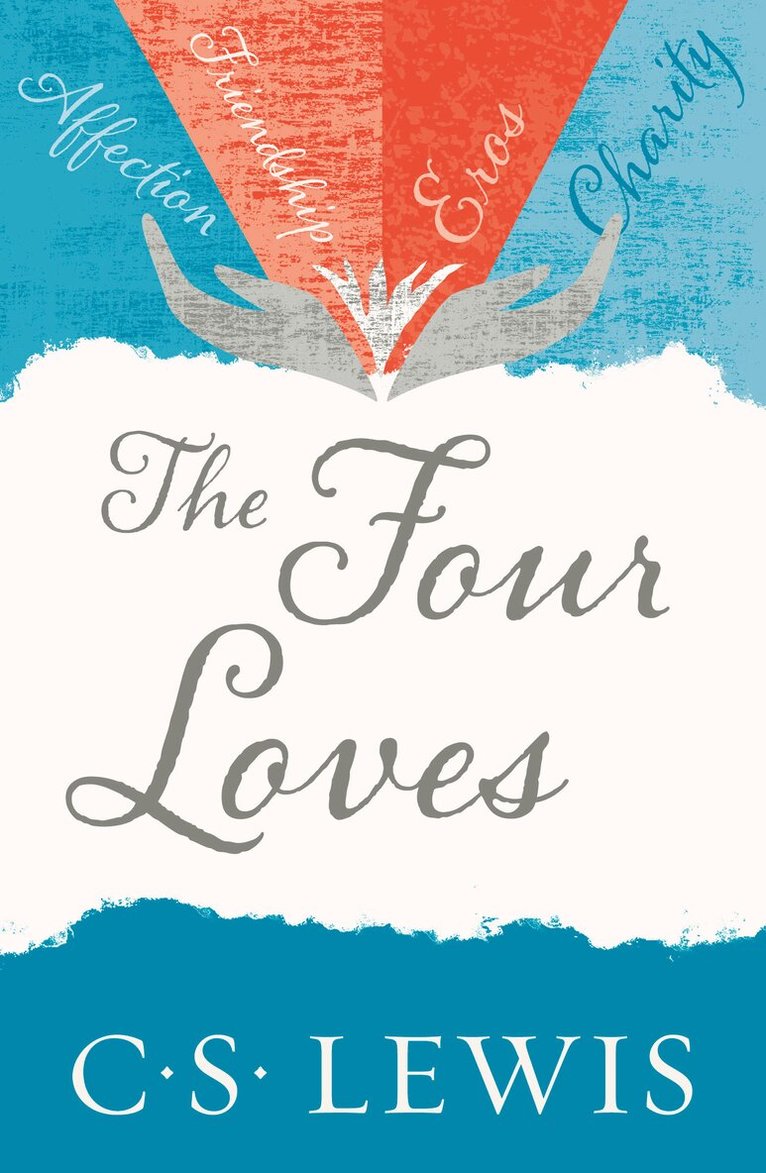 C. S. Lewis - Four Loves, E-bok