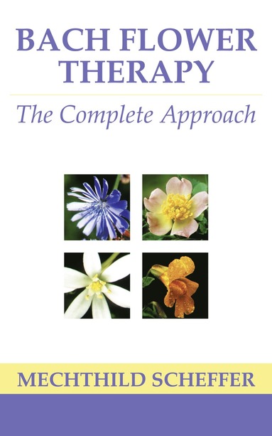 Bach Flower Therapy av Mechthild Scheffer