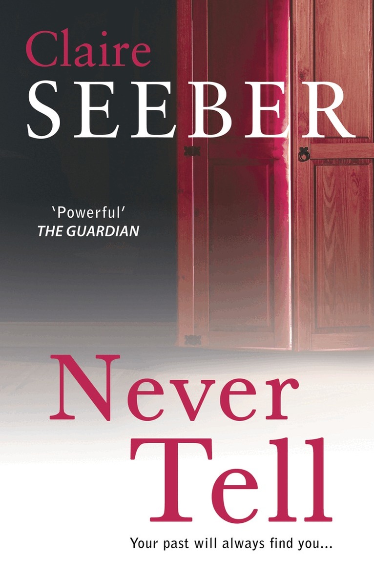 Claire Seeber - Never Tell, E-bok