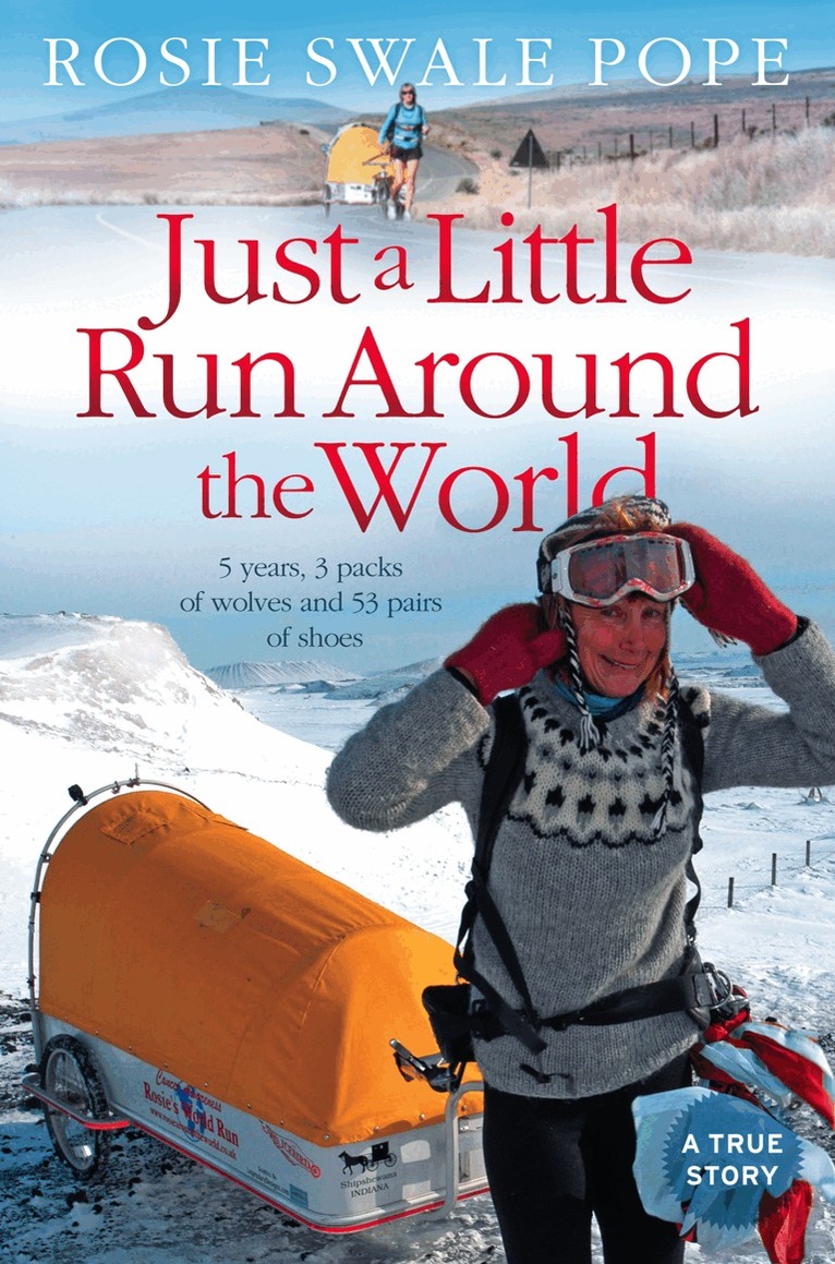 Rosie Swale Pope - Just a Little Run Around the World, E-bok