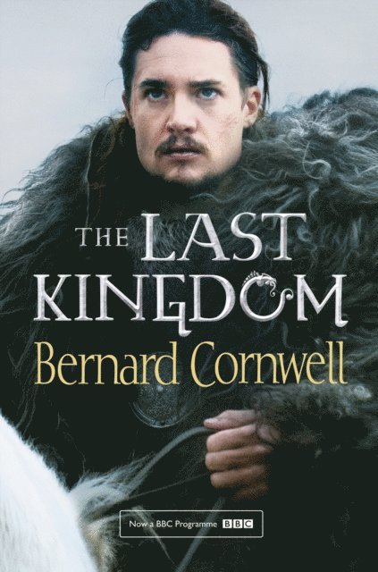 Bernard Cornwell - Last Kingdom, E-bok