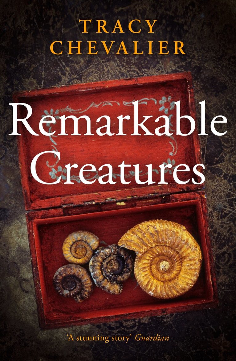 Tracy Chevalier - Remarkable Creatures, E-bok