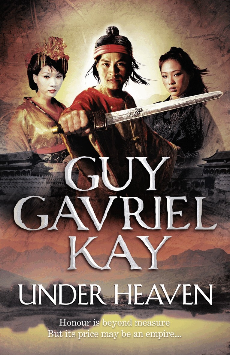 Guy Gavriel Kay - Under Heaven, E-bok