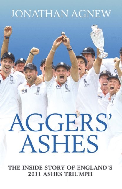 Jonathan Agnew - Aggers’ Ashes, E-bok