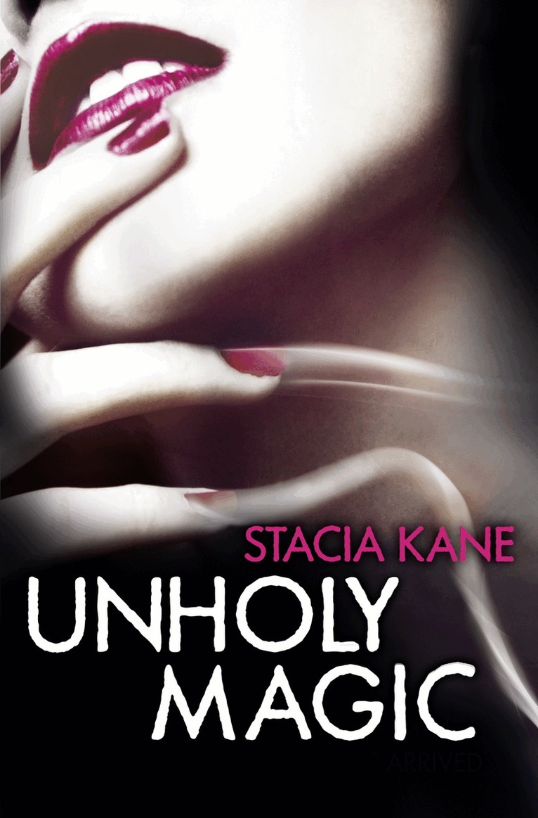 Stacia Kane - Unholy Magic, E-bok. Tillgänglighet: Lägg i varukorg