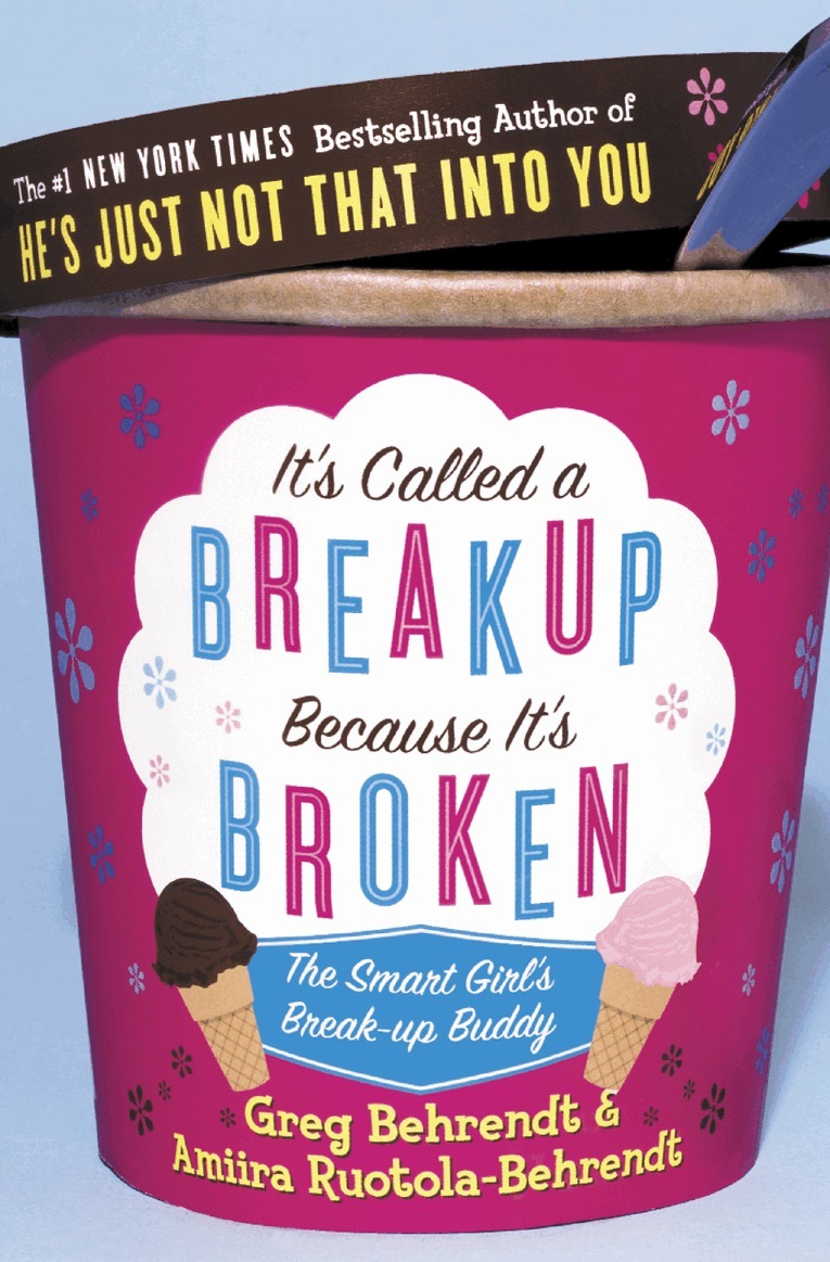 Greg Behrendt, Amiira Ruotola-Behrendt - It’s Called a Breakup Because It’s Broken, E-bok