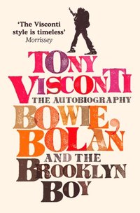 Tony Visconti: The Autobiography