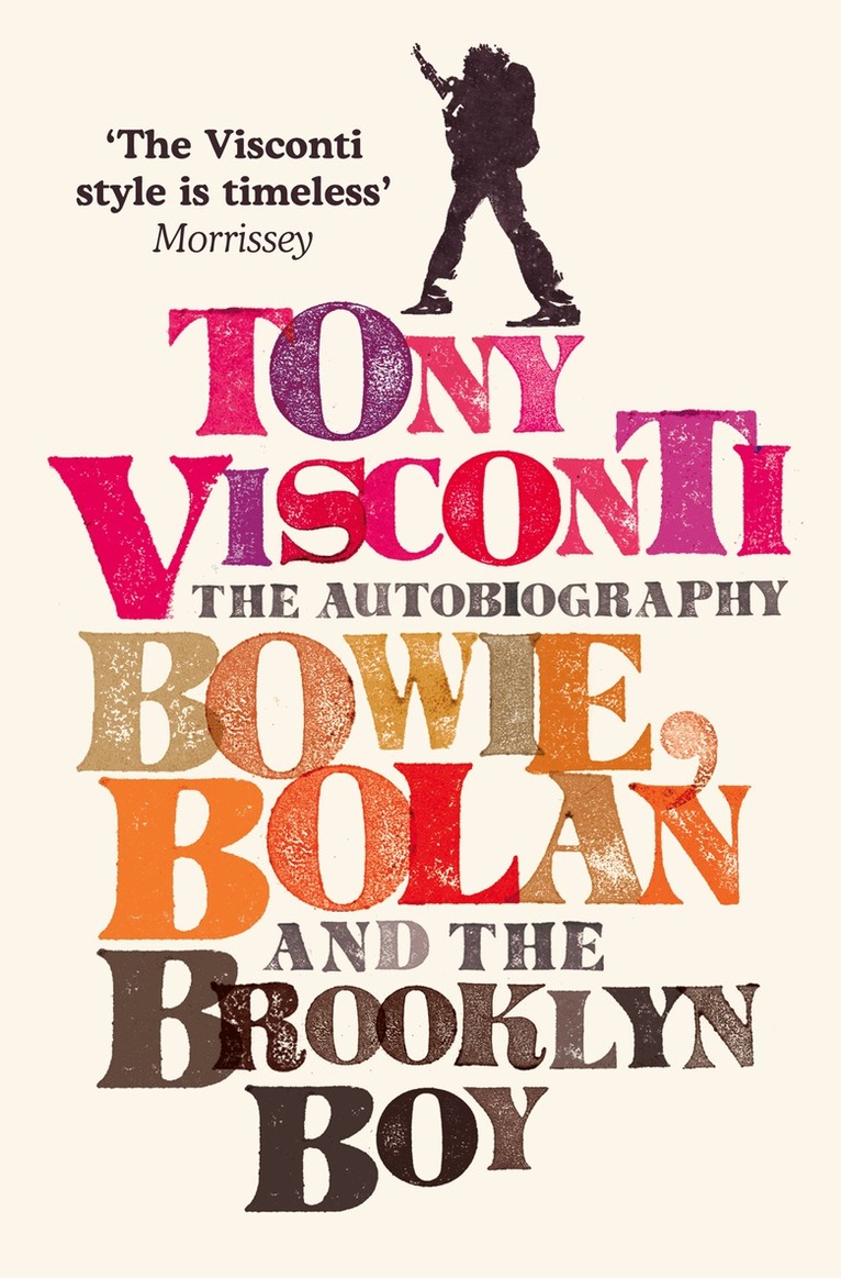 Tony Visconti - Tony Visconti: The Autobiography, E-bok