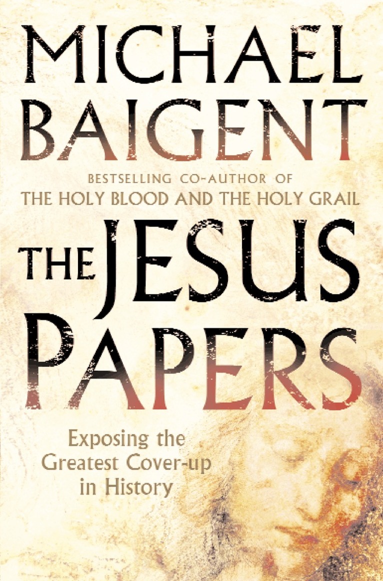 Michael Baigent - Jesus Papers, E-bok