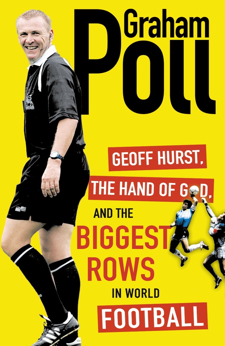 Graham Poll - Geoff Hurst, the Hand of God and the Biggest Rows in World Football, E-bok. Tillgänglighet: Lägg i varukorg