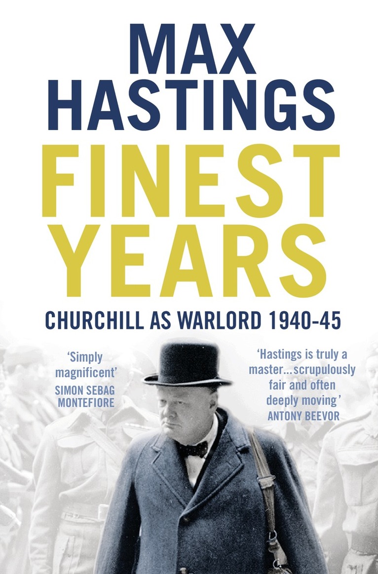 Max Hastings - Finest Years, E-bok