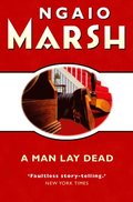 Man Lay Dead (The Ngaio Marsh Collection)