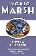 Enter a Murderer (The Ngaio Marsh Collection)