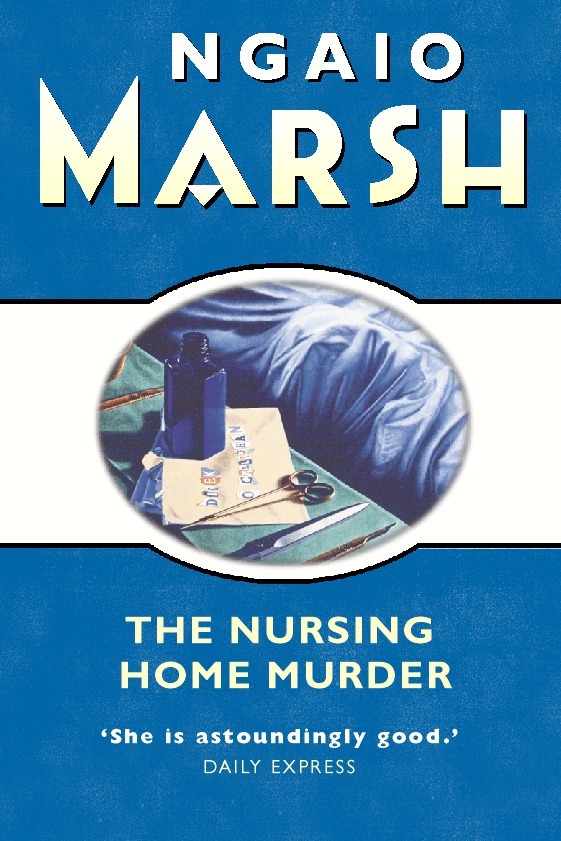 Ngaio Marsh - Nursing Home Murder, E-bok